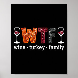 Was zum Teufel Wein Truthahn Familie Lustiger Than Poster