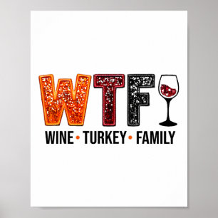 Was zum Teufel Wein Truthahn Familie Lustiges Ernt Poster