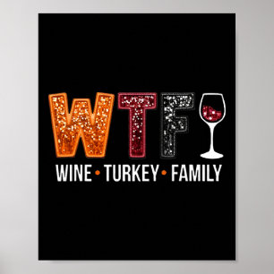 Was zum Teufel Wein Truthahn Familie Lustiges Ernt Poster