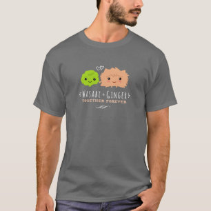 Wasabi und Ingwer vereint für immer T-Shirt