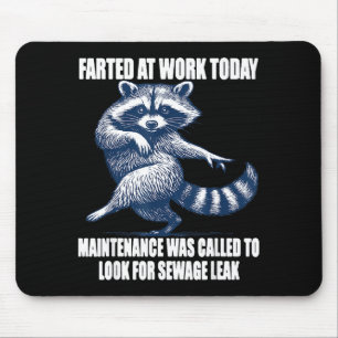 Waschbär furzte heute bei der Arbeit Wartung wurde Mousepad