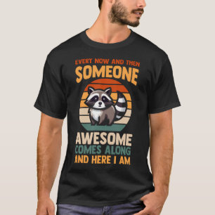 Waschbär Jemand T-Shirt