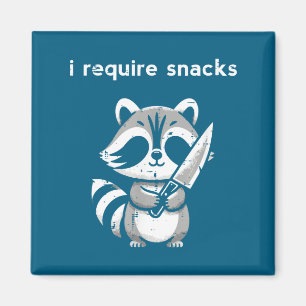 Waschbär-Messer Ich benötige Snacks Lustiger Spruc Magnet