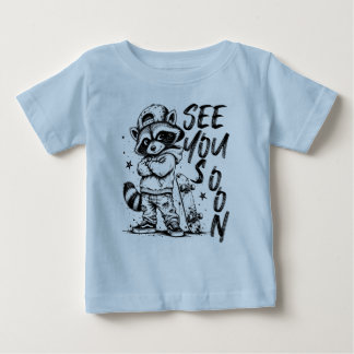 Waschbär sehen dich bald wieder baby t-shirt