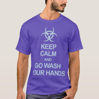 Wasche Deine Hände Bleib Ruhig T-Shirt