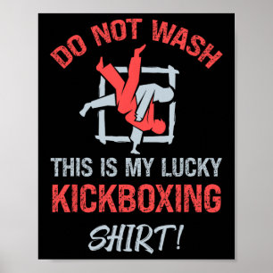 Wasche Dies Nicht Das Ist Mein Glücks Kickbox-Shir Poster