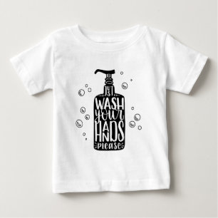 Waschen Sie Ihre Hände bitte Baby T-shirt