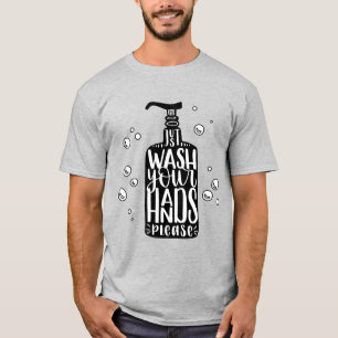 Waschen Sie Ihre Hände bitte T-Shirt