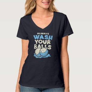 Waschen Sie immer Ihre Bälle Funny Joke Golf Profe T-Shirt