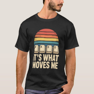 WASD Es Ist Was Mich Bewegt Gamer T-Shirt | Lustig