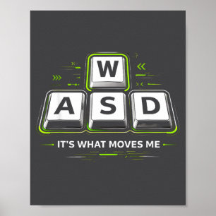 Wasd Es Ist Was Mich Bewegt .lustiger PC-Gamer Com Poster