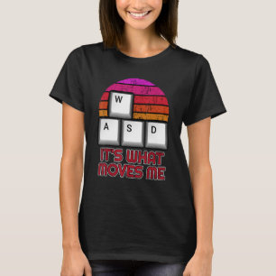 WASD It's What Moves Me Funny PC Gamer Retro T-Shirt