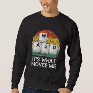 WASD PC Gamer - Video Gaming Es ist das, was mich Sweatshirt
