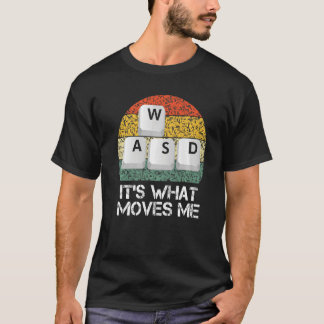 WASD PC Gamer - Video Gaming Es ist das, was mich T-Shirt