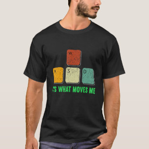 WASD-Tastenkombinationen Es ist, was bewegt Me Vid T-Shirt