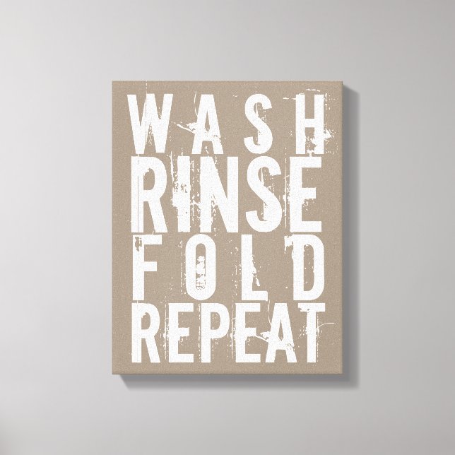 Wash Rinse Falten Wiederholung Wäschesaal Wanddeko Leinwanddruck (Vorderseite)
