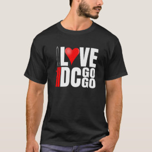 Washington DC I Liebe Go Go Music 14 T-Shirt