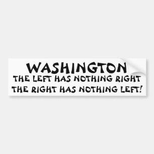 Washington: Verlassen, nichts richtig, nichts Verl Autoaufkleber