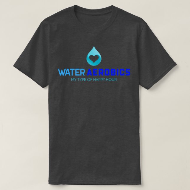 Wasser Aerobic meine glückliche Stunde 1 T-Shirt (Design vorne)