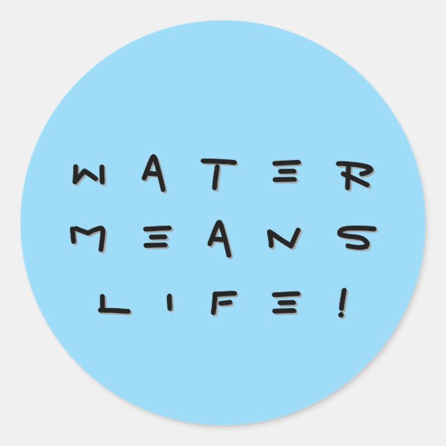 "Wasser bedeutet Leben!" Aufkleber (Vorderseite)
