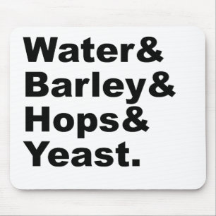 Wasser & Gerste & Hopfen & Hefe   Bierzutaten Mousepad