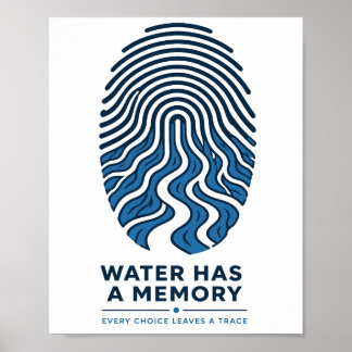 Wasser hat einen Gedächtnisfingerabdruck Poster