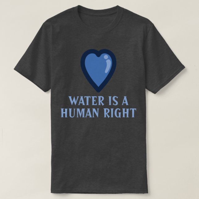 Wasser ist ein Menschenrecht T-Shirt (Design vorne)