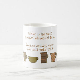 Wasser ist unverzichtbar, weil es TEA-Tasse macht Kaffeetasse
