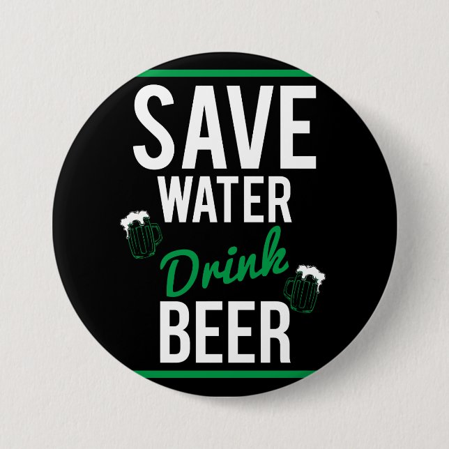 Wasser sparen Bier trinken Button (Vorderseite)