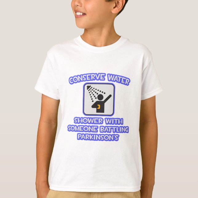 Wasser sparen .. Dusche mit jemandem .. Parkinson T-Shirt (Vorderseite)