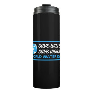 Wasser sparen Erde retten Weltwassertag Thermosbecher
