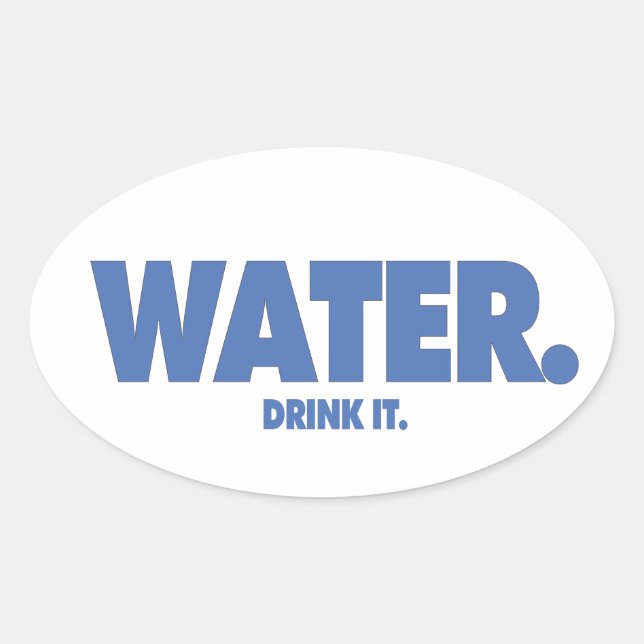 Wasser - Trink es. Ovalkleber Ovaler Aufkleber (Vorderseite)