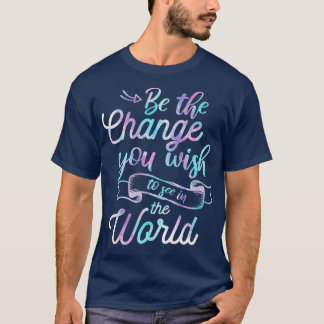 Wasserfarben-ZitateGeben Sie die Änderung an, die  T-Shirt
