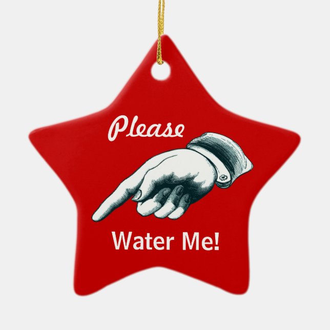 "Wässern Sie mich bitte" Weihnachtsbaum-Verzierung Keramikornament (Vorne)