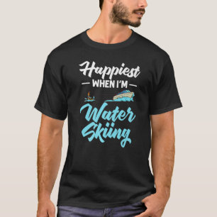 Wasserski Boat Anfänger Board Skier Waterski Tr T-Shirt