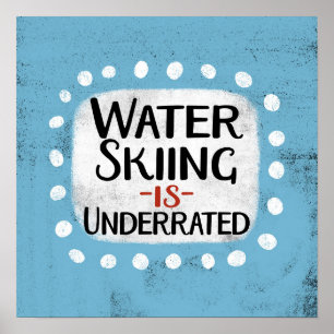 Wasserski ist ein Untergang der Poster Wall Art