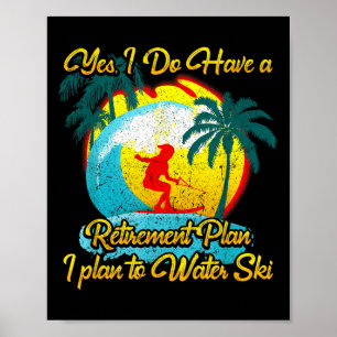 Wasserskifahrer Wasserski-Rentenplan Poster