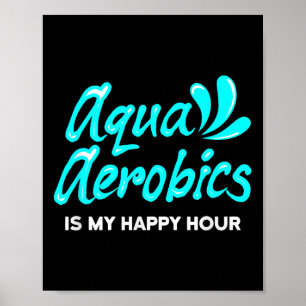 Wassersport Aerobic Lover Aqua Aerobics ist mein Poster