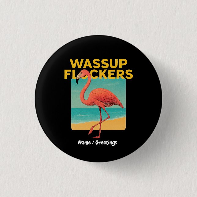 Wassup Flockers Funny Flamingo Retro Beach Zitat Button (Vorderseite)