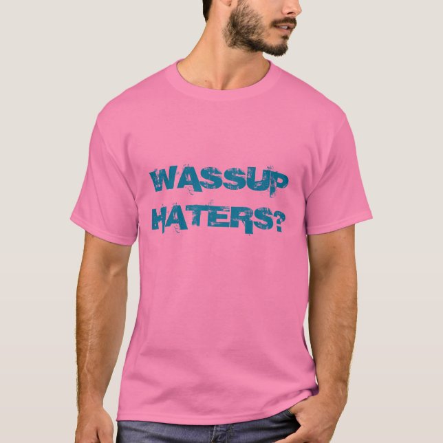 "Wassup Hasser?" T - Shirt (Vorderseite)