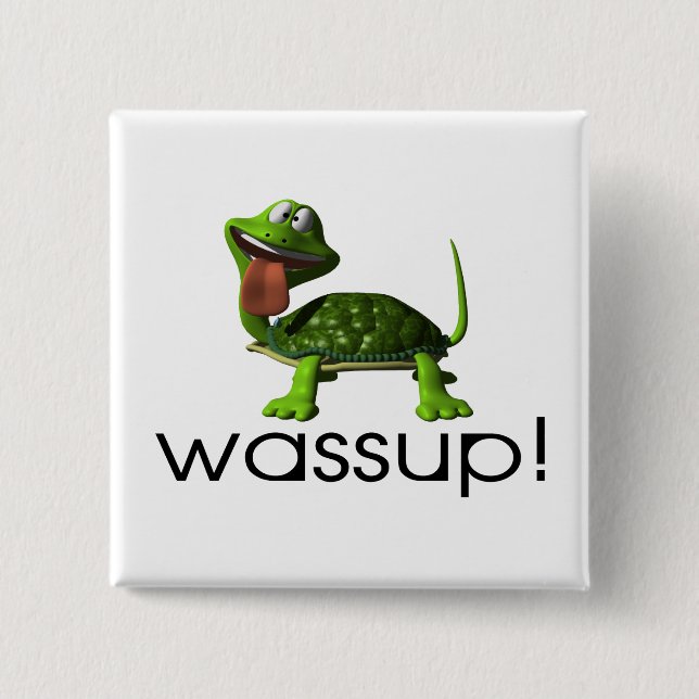 Wassup Schildkröte Button (Vorderseite)