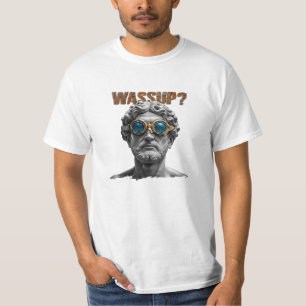 Wassup-Statue T-Shirt