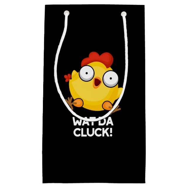 Wat Da Cluck Funny Chicken Pun Dark BG Kleine Geschenktüte (Vorderseite)