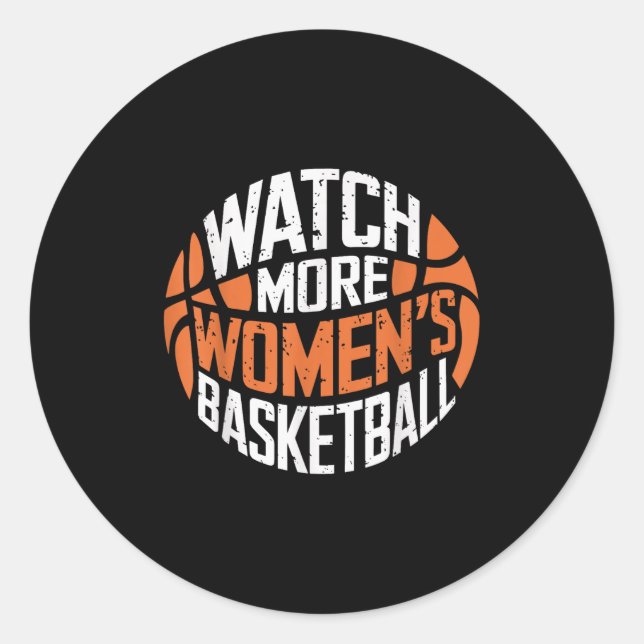 Watch More Women’s Basketball Bold Motivational  Runder Aufkleber (Vorderseite)