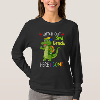 Watch Out 3rd Grade Here I Come Dinosaurs Back To  T-Shirt