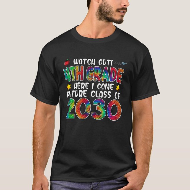 Watch Out 4th Grade Here I Come Future Class 2030  T-Shirt (Vorderseite)