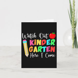 Watch Out Kindergarten Here I Come Back to School Karte