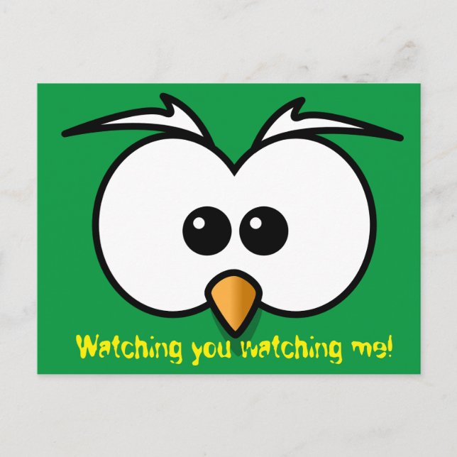 Watching you watching me! postkarte (Vorderseite)