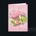 Water Lily Floral Pink Daughter 35th Birthday card Karte<br><div class="desc">Personalise this card for an extra special touch to suit your needs. Water lily purple flowers birthday card,  Daughter 35 years card. Artwork is adaped from an original watercolour painting by Sarah Trett. com.au com.au</div>