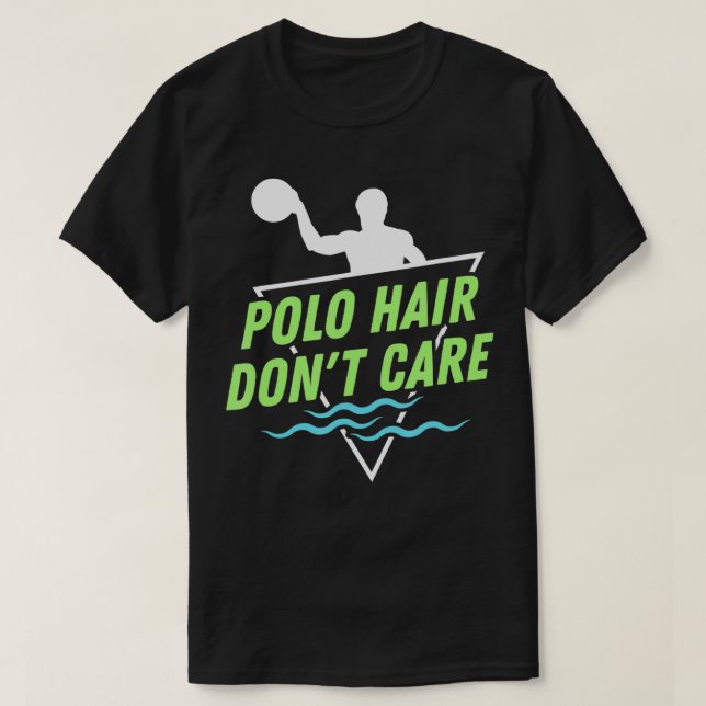 Water Polo Hair kümmert sich nicht darum, dass das (Design vorne)